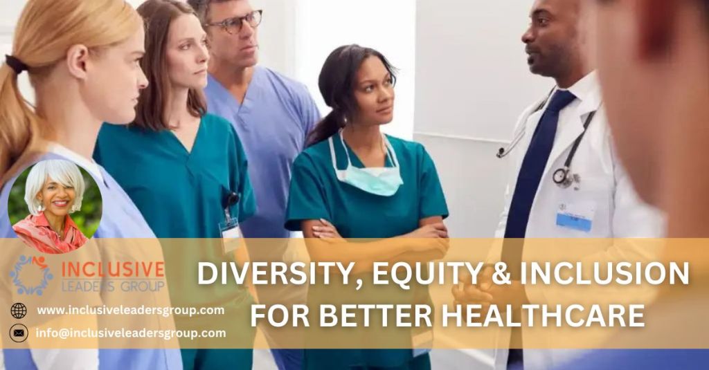 DIVERSITY, EQUITY & INCLUSION FOR BETTER HEALTHCARE : ILG