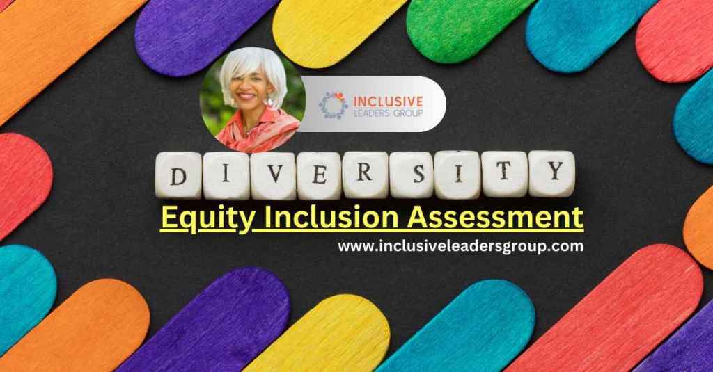 How Diversity Equity Inclusion Assessment Drives Organizational Success