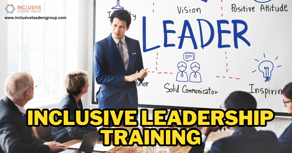 Inclusive Leadership Training: Nurturing Tomorrow’s Inclusive Leaders